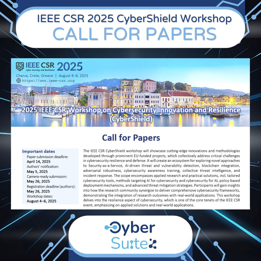 Call for Papers: IEEE CSR 2025 CyberShield Workshop